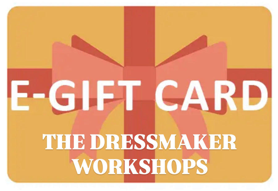 THE DRESSMAKER WORKSHOPS E-GIFT VOUCHER